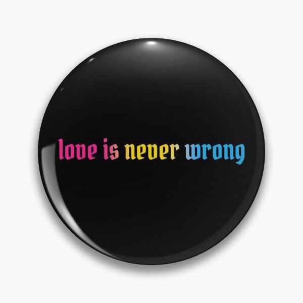 Item preview, love is never wrong - pan pride designed and sold by cam <3.