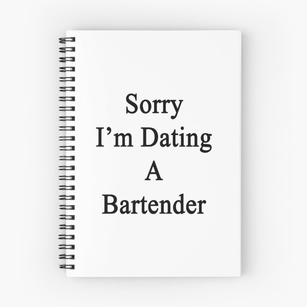 Item preview, Sorry I'm Dating A Bartender designed and sold by supernova23.