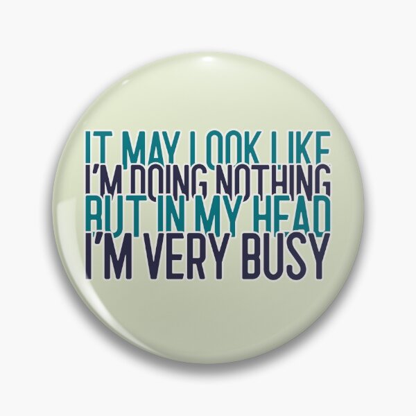 Item preview, Funny busy introverted dreamer quote designed and sold by ShineEyePirate.