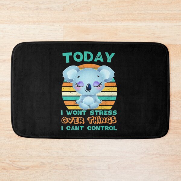 Item preview, Today i wont stress over things i cant control designed and sold by FurioInc.