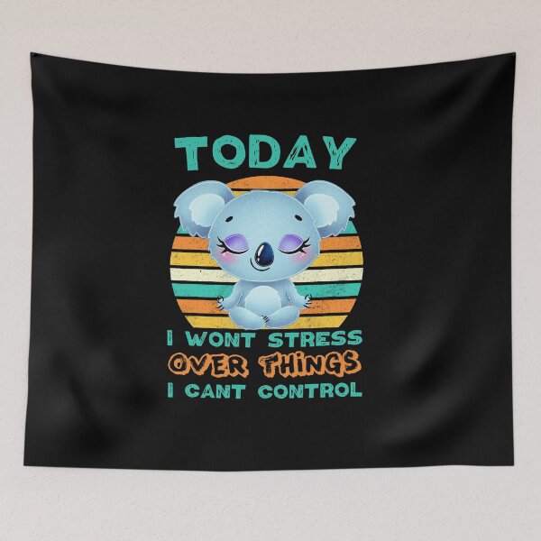Item preview, Today i wont stress over things i cant control designed and sold by FurioInc.