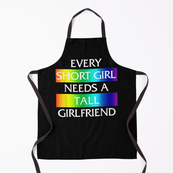 Item preview, Every Short Girl Needs A Tall Girlfriend LGBT-Q Gay Pride designed and sold by KurtHolt.
