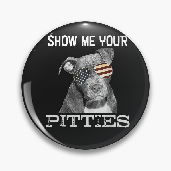 Item preview, Show Me Your Pitties Pitbull Dog Lovers tshirt for Men Women designed and sold by doria7fjly.