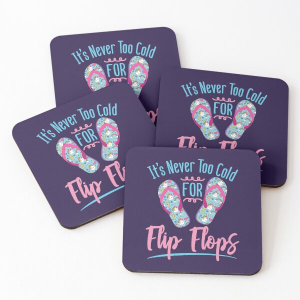 Item preview, It's Never Too Cold for Flip Flops Flip Flop Lover designed and sold by jaygo.