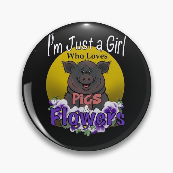 Item preview, I’m just a girl who loves Pigs & Flowers designed and sold by Laura Burger.