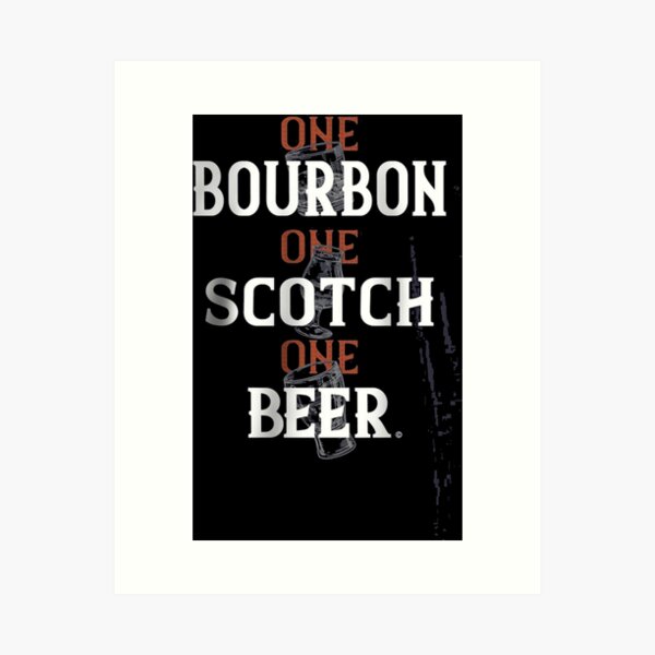 Item preview, One Bourbon One Scotch One Beer designed and sold by caidcmytvroi.