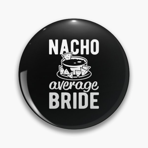 Item preview, Nacho Average Bride StickerNacho average Bride designed and sold by Mintybatteo.