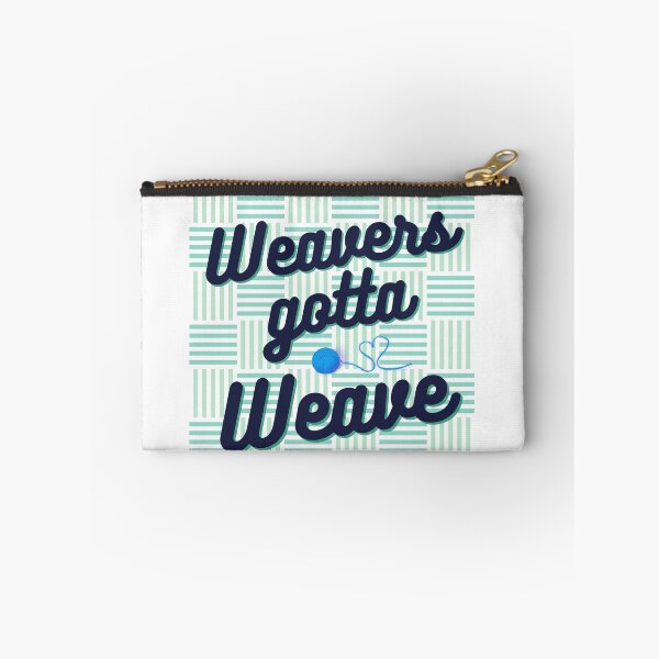 Item preview, Weavers gotta Weave designed and sold by EricaBeeLove.