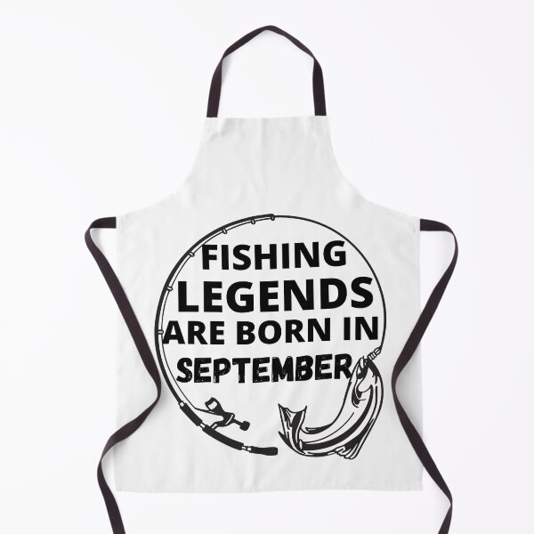 Item preview, Fishing Legends Are Born In September designed and sold by RGRamsey.