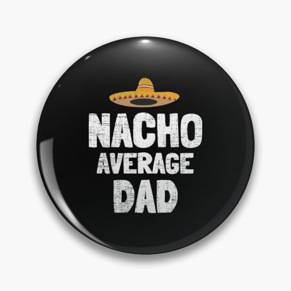 Item preview, Nacho Average StickerNacho Average Dad Mexican Hat  designed and sold by Mintybatteo.