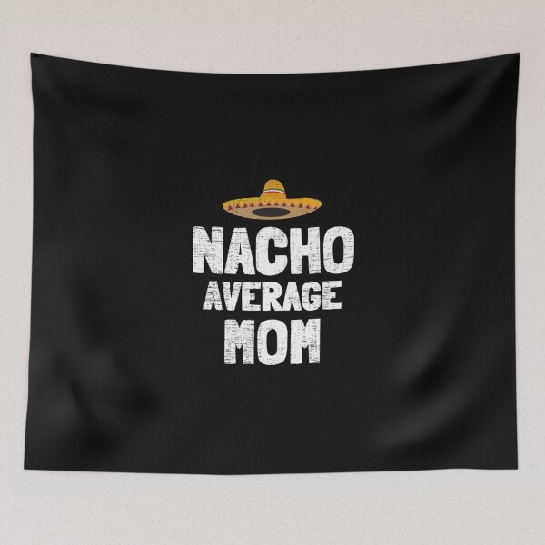 Item preview, Nacho Average StickerNacho Average Mom Mexican Hat  designed and sold by Mintybatteo.