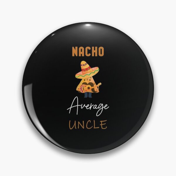 Item preview, Nacho Average Uncle Funny Uncle StickerNacho Average Uncle  designed and sold by Mintybatteo.
