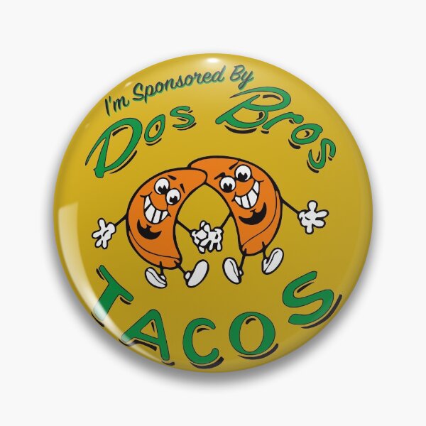 Item preview, Dos Bros Tacos Sponsor designed and sold by Alema Art.