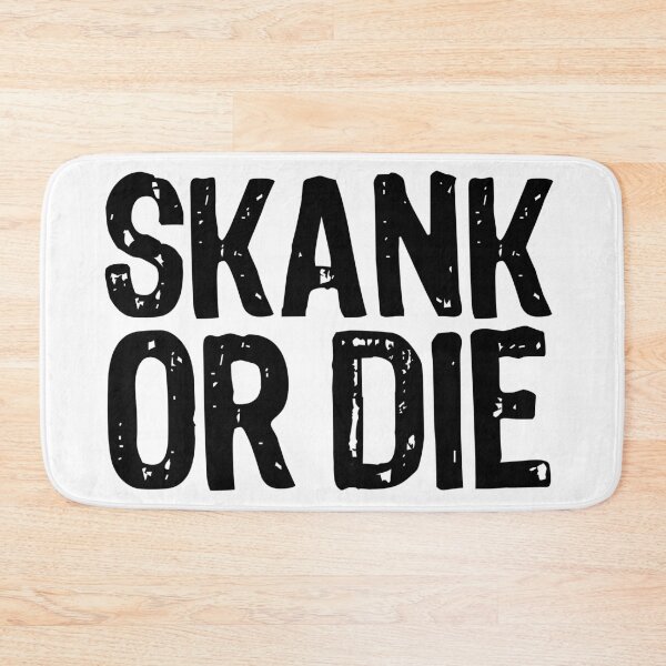 Item preview, Skank or Die! designed and sold by The "I Love Everything" Shop.