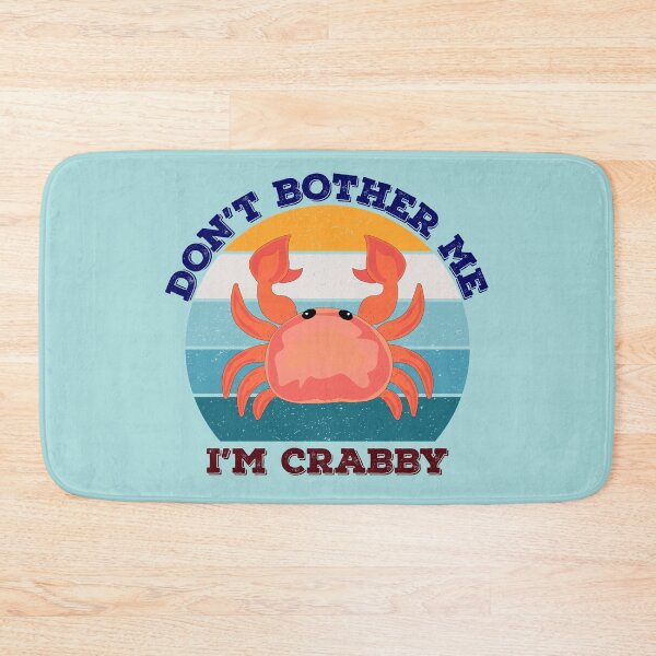 Item preview, Dont bother me im crabby, dark, sarcastic savage, be savage not average, savage meme,funny crabby, feeling crabby designed and sold by SGS-.