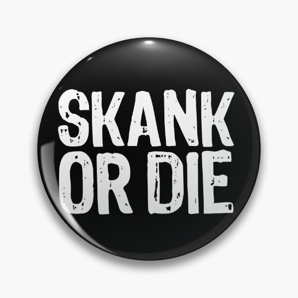 Item preview, Skank or Die! designed and sold by The "I Love Everything" Shop.