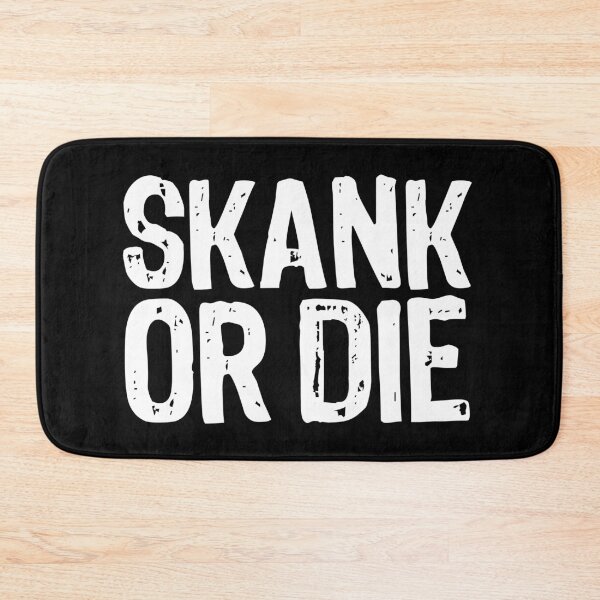 Item preview, Skank or Die! designed and sold by The "I Love Everything" Shop.