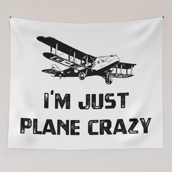 Item preview, I'm Just Plane Crazy designed and sold by Blok45.