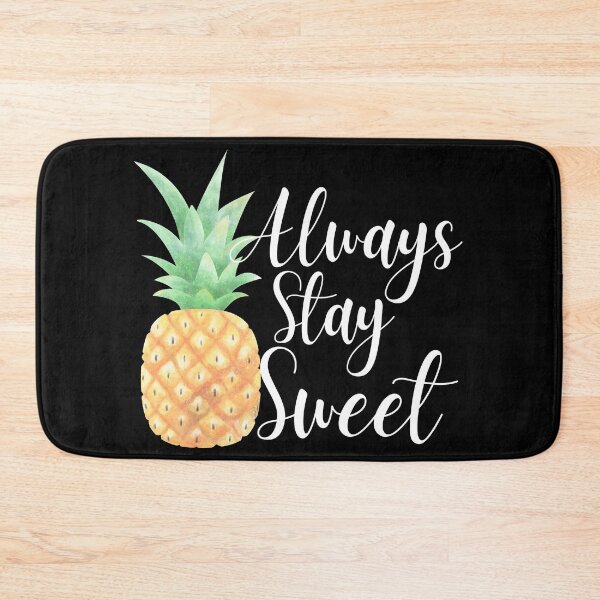 Item preview, Always Stay Sweet Pineapple- Pineapple Inspirational Quote designed and sold by SunfullyYours.