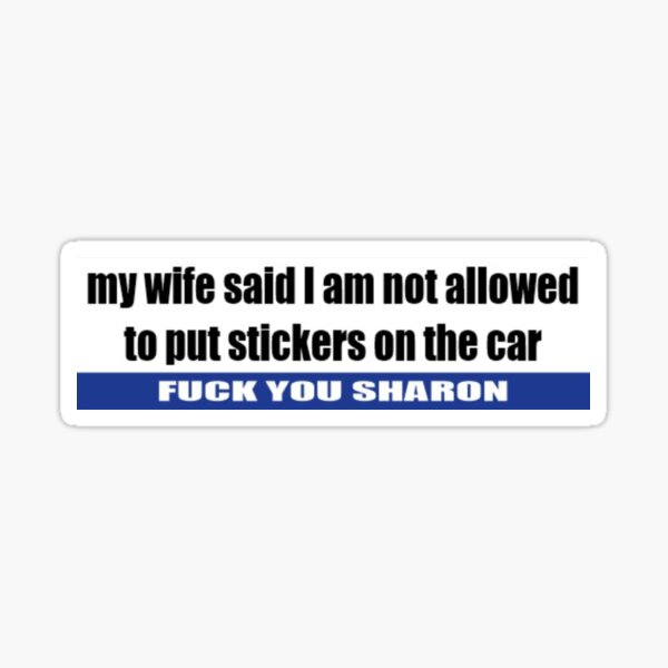 f u sharon - bumper sticker Sticker