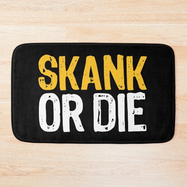 Item preview, Skank or Die! designed and sold by The "I Love Everything" Shop.