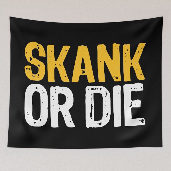 Item preview, Skank or Die! designed and sold by The "I Love Everything" Shop.