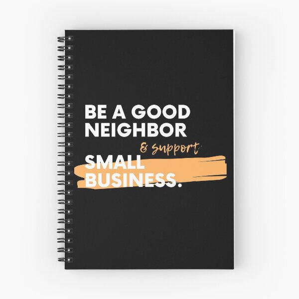 Item preview, Be a good neighbor & support small business designed and sold by DesignAnita.