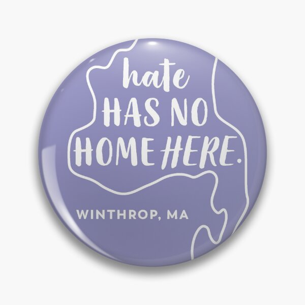 Item preview, Hate Has No Home Here. Winthrop, MA designed and sold by Eliana Southworth.