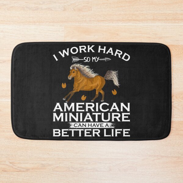 Item preview, I Work Hard American Miniature Horse Can Have A Better Life designed and sold by doria7fjly.