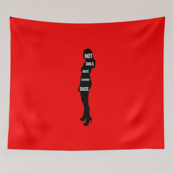 Item preview, Hot Girls Hate Centrist Dads designed and sold by RevolutionInPaint.