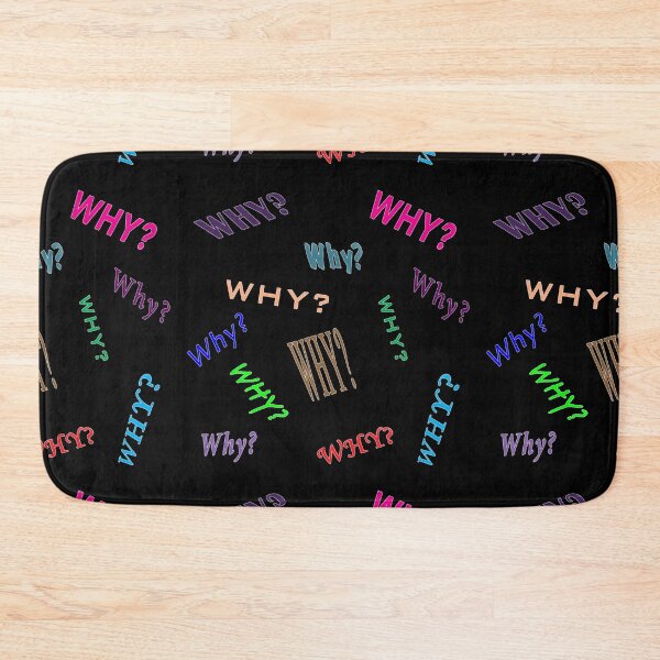 Item preview, Why Why Why Why Why designed and sold by janraydesigns.