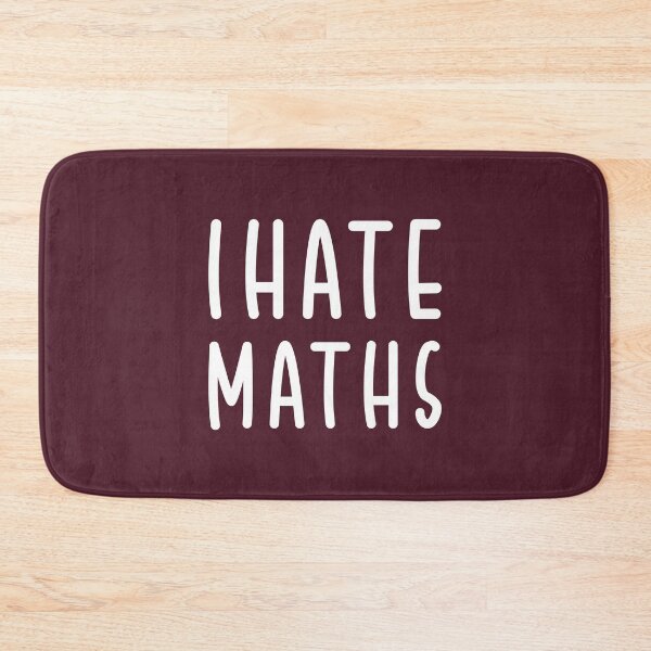 Item preview, I hate Maths | Funny Quote designed and sold by PabloPatterns.