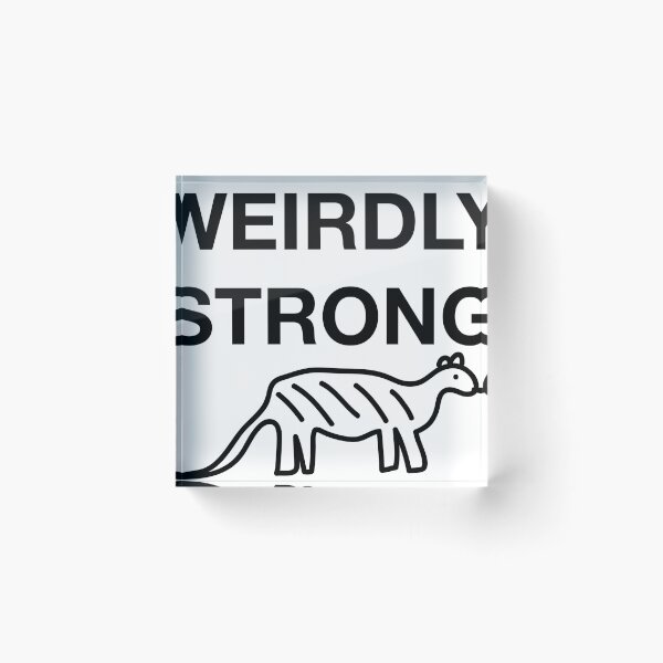 Item preview, WEIRDLY STRONG designed and sold by SprayandPray69.