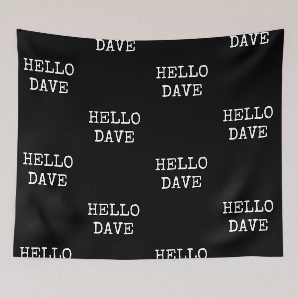 Item preview, Hello Dave designed and sold by Dawn Roberts-Blake.