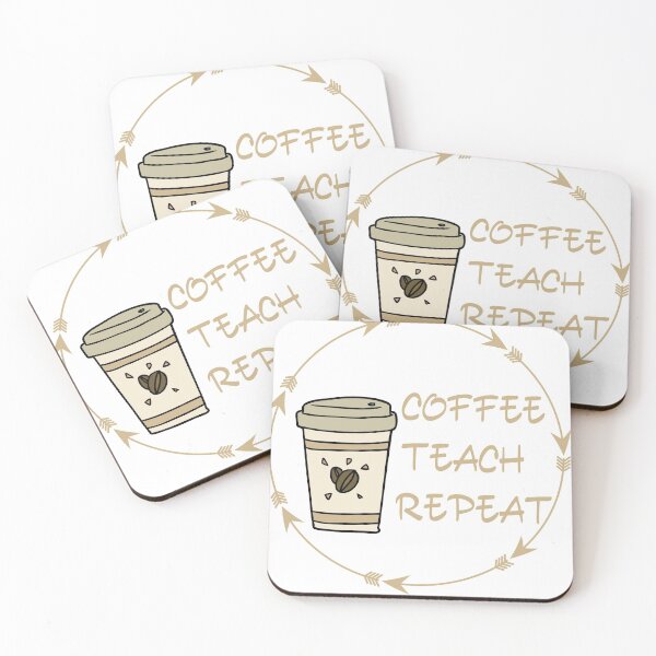 Item preview, COFFEE, TEACH, REPEAT designed and sold by Beeroclock.