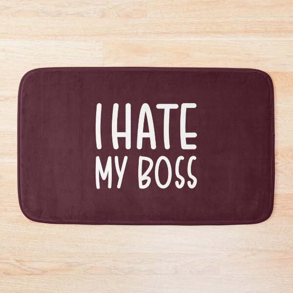 Item preview, I Hate my Boss | Funny Quote designed and sold by PabloPatterns.