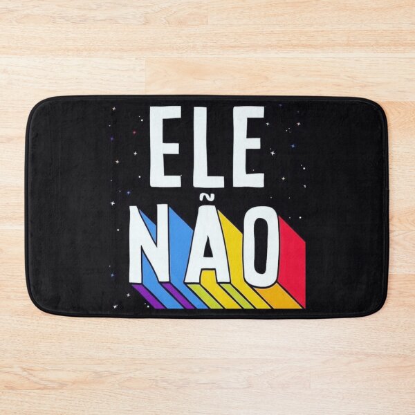 Item preview, Ele Não designed and sold by PoliticsPrint.