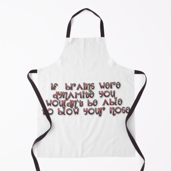 Item preview, If brains were dynamite - Funny dad quote designed and sold by sonnytyphoon.