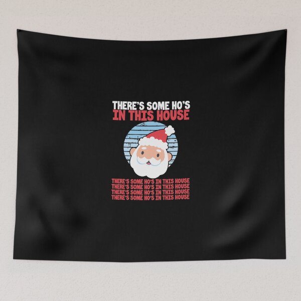 Item preview, There'S Some Hos In This House Funny Santa designed and sold by isalvatore.