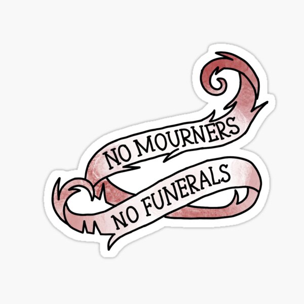 No Mourners No Funerals  Six Of Crows Poster for Sale by The Bookish And  Co  Six of crows Crow Crow art