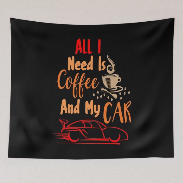 Item preview, All I Need Is Coffee And My Car designed and sold by AmethystMurad.