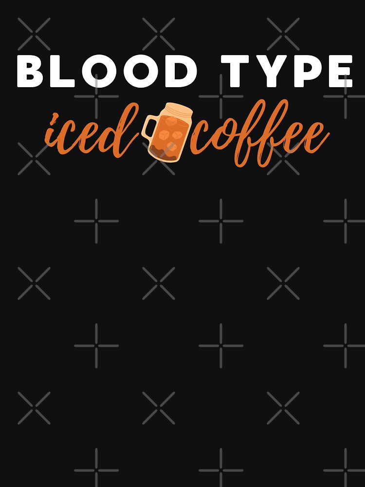 Blood Type Iced Coffee Essential T-Shirt for Sale by jaygo