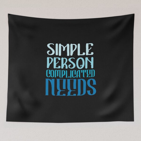 Item preview, Simple Person, Complicated Needs designed and sold by laiwole.