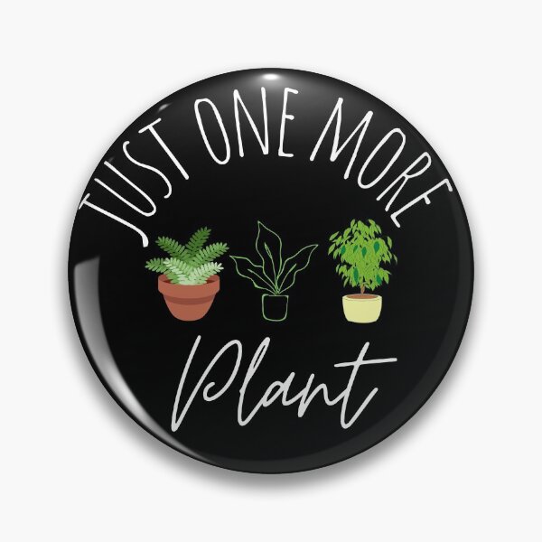 Item preview, Just one more Plant designed and sold by Oreo2020 Creations.