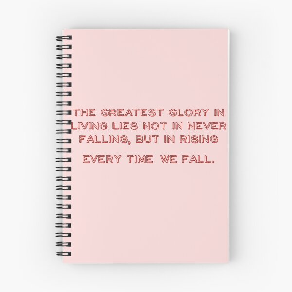 Item preview, The greatest glory in living lies not in never falling, but in rising every time we fall. designed and sold by TurboCrazy.