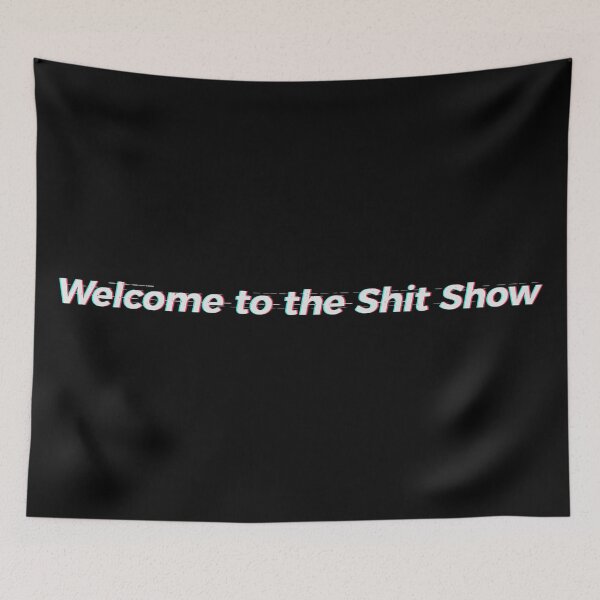 Item preview, Welcome to the Shit Show designed and sold by MadEDesigns.