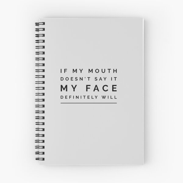 Item preview, If My Mouth Doesn't Say It My Face Definitely Will designed and sold by art-fox.