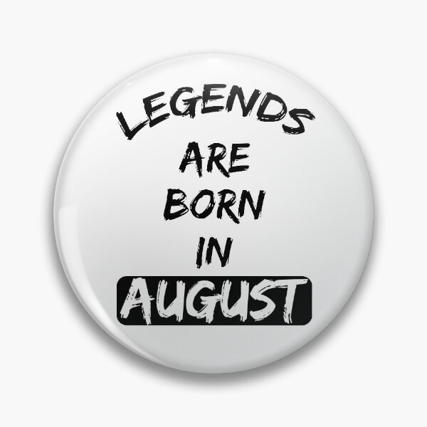 Item preview, LEGENDS ARE BORN IN AUGUST  designed and sold by M.Z BetterLife™.