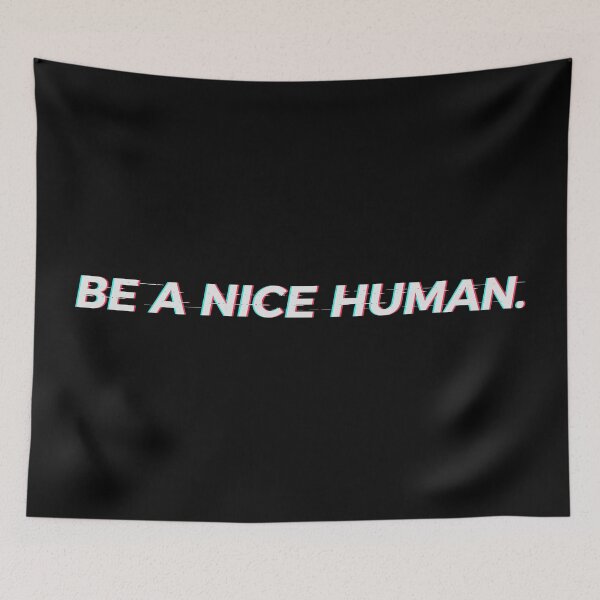 Item preview, BE A NICE HUMAN. designed and sold by MadEDesigns.
