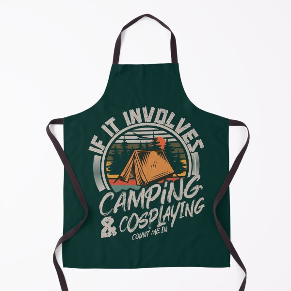 Item preview, If It Involves Camping And Cosplaying Count Me In | Creative camping designed and sold by YAHIA-14.